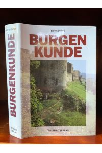 Burgenkunde.   - Bauwesen und Geschichte der Burgen zunächst innerhalg des Deutschen Sprachgebietes.
