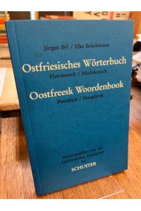 Ostfriesisches Wörterbuch Plattdeutsch / Hochdeutsch. Oostfreesk Woordenbook Plattdütsk / Hoogdütsk.   - Herausgegeben von der Ostfriesischen Landschaft.