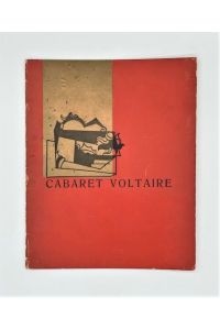 Cabaret Voltaire. Eine Sammlung künstlerischer und literarischer Beiträge. Herausgegeben von Hugo Ball. [Cabaret Voltaire. Recueil littéraire et artistique. Edité par Hugo Ball].