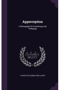 Apperception: A Monograph On Psychology and Pedagogy