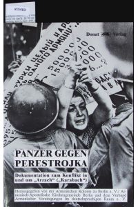 Panzer gegen Perestrojka.   - Dokumentation zum Konflikt in und um Arzach (Karabach).