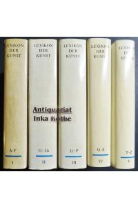 Lexikon der Kunst 5 Fünf Bänden : Architektur, bildende Kunst, angewandte Kunst, Industrieformgestaltung, Kunsttheorie -  - herausgegeben von Ludger Alscher ...
