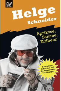 Aprikose Banane Erdbeer: Kommissar Schneider und die Satanskralle von Singapur  - Kommissar Schneider und die Satanskralle von Singapur