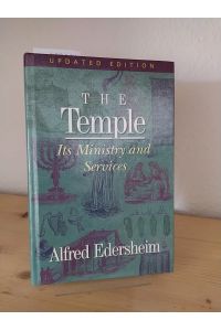 The Temple. Its Ministry and Services. [By Alfred Edersheim].
