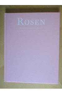 Rosen. Alte & Botanische Rosen