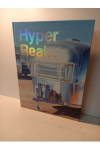 Hyper Real. Herausgegeben vom Museum Moderner Kunst, Stiftung Ludwig Wien, Brigitte Franzen und Susanne Neuburger.