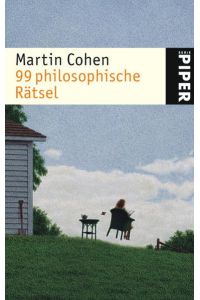 99 philosophische Rätsel  - Martin Cohen. Aus dem Engl. von Dirk Oetzmann