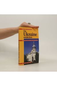 Die Ukraine entdecken