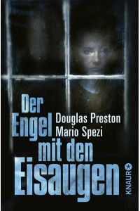 Der Engel mit den Eisaugen  - Douglas Preston ; Mario Spezi. Dt. von Kathrin Wolf und Maria Zybak