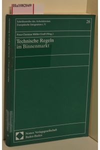 Technische Regeln im Binnenmarkt. (=Schriftenreihe des Arbeitskreises Europäische Integration e. V. ; Band 28).