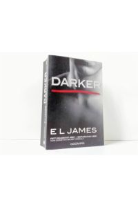 Darker : Fifty shades of Grey - gefährliche Liebe von Christian selbst erzählt : Roman ;  - Deutsch von Andrea Brandl [und anderen]