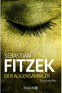 Der Augensammler  - Psychothriller | SPIEGEL Bestseller | Ein echter Pageturner! Focus