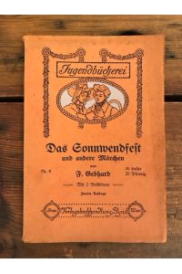 Das Sonnwendfest und andere Märchen: Inhalt: Das Sonnwendfest, Linaria und Boltos Spiegel