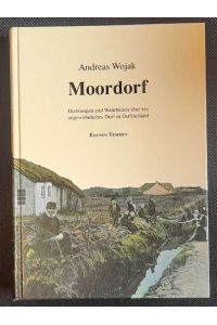 Moordorf (Dichtungen und Wahrheiten über ein ungewöhnliches Dorf in Ostfriesland)
