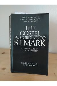 The Gospel according to Saint Mark. An introduction and commentary. [By C. E. B. Cranfield]. (= The Cambridge Greek Testament Commentary).