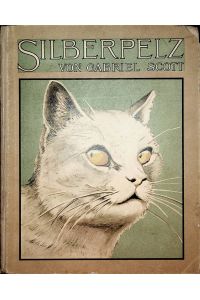 Silberpelz : eine Katzengeschichte. Aus d. Norwegischen von Ernst Tichauer. Ill. von Carl O. Petersen