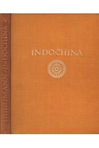 Indochina  - Baukunst, Landschaft und Volksleben