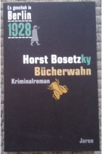 Bücherwahn.   - Kappes 10. Fall. [es geschah in Berlin 1928]. Kriminalroman.