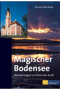 Magischer Bodensee: Wanderungen zu Orten der Kraft