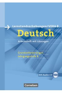 Vorbereitungsmaterialien für VERA - Vergleichsarbeiten/ Lernstandserhebungen - Deutsch - 8. Schuljahr: Grundanforderungen  - Arbeitsheft mit Lösungen und Hör-CD
