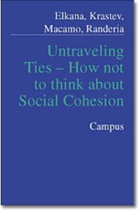 Unraveling ties : from social cohesion to new practices of connectedness.