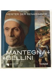 Mantegna & Bellini : Meister der Renaissance.