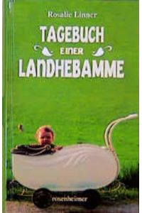 Tagebuch einer Landhebamme 1943 - 1980  - 1943 - 1980
