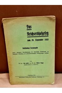 Reichserbhofgesetz vom 29. September 1933. Vollständige Textausgabe unter besonderer Berücksichtigung der bäuerlichen Verhältnisse im Landesteil Oldenburg. . . .