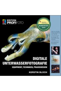 Digitale Unterwasserfotografie. Equipment, Techniken, Praxiswissen - Edition ProfiFoto