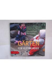 Gärten für Kleinkinder  - Herbert Österreicher ; Edeltraud Prokop