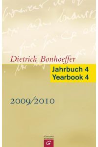 Dietrich Bonhoeffer Jahrbuch 4 / Dietrich Bonhoeffer Yearbook 4 - 2009/2010: Beitr. z. Tl. in engl. Sprache