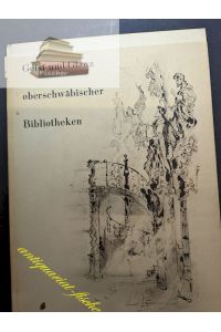 Geist und Glanz oberschwäbischer Bibliotheken. Zeichn. von Fritz Busse .