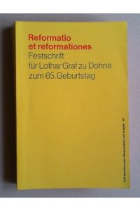 Reformatio et reformationes. Festschrift für Lothar Graf zu Dohna zum 65. Geburtstag.