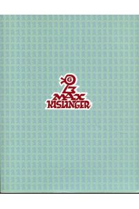 Max Kislinger - Künstler, Chronist und Sammler.   - zum 100. Geburtstag ; Sonderausstellung des OÖ. Landesmuseums im Linzer Schloss, 21. November 1995 - 28. April 1996 Katalog  N.F., 96.