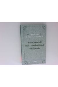Krambambuli Das Gemeindekind Die Spitzin  - Marie von Ebner-Eschenbach