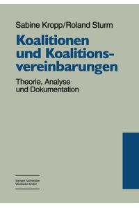 Koalitionen und Koalitionsvereinbarungen  - Theorie, Analyse und Dokumentation