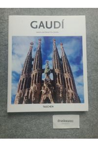 Antonio Gaudí : 1852 - 1926. Von der Natur zur Baukunst.