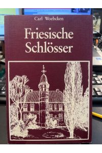 Friesische Schlösser.   - Federzeichnungen von G. E. Baumann.