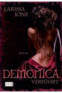 Demonica - Verführt: Roman (Demonica-Reihe, Band 1)