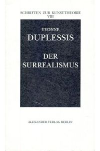 Der Surrealismus.   - Dt. von Günter Metken. Schriften zur Kunsttheorie 8. Hrsg. von Hein Stünke.