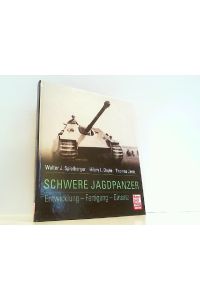Schwere Jagdpanzer. Entwicklung - Fertigung - Einsatz.