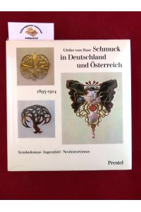 Schmuck in Deutschland und Österreich 1895-1914.   - Symbolismus, Jugendstil, Neohistorismus.