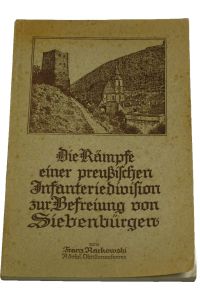 Die Kämpfe einer Preußischen Infanterie-Division zur Befreiung von Siebenbürgen