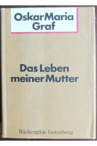 Das Leben meiner Mutter.   - Hrsg. v. Wilfred F.. Schoeller . Werkausgabe Bd. 5
