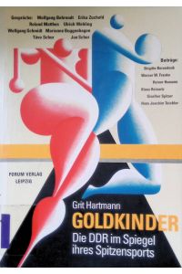 Goldkinder : die DDR im Spiegel ihres Spitzensports.