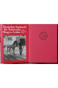 Deutsches Stutbuch für Reinzucht Shagya-Araber (Band I)  - - German Stud Book for pure bred Shagyas.