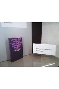 Politische Herrschaft und persönliche Freiheit : Heidelberger Max-Weber-Vorlesungen 1983.   - Günther Roth / Suhrkamp-Taschenbuch Wissenschaft ; 680