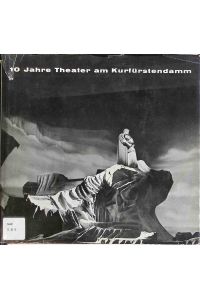 Zehn Jahre Theater am Kurfürstendamm: Das Haus der Freien Volksbühne Berlin 1949/1959.