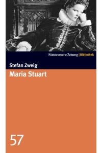 Maria Stuart. SZ-Bibliothek Band 57  - Stefan Zweig