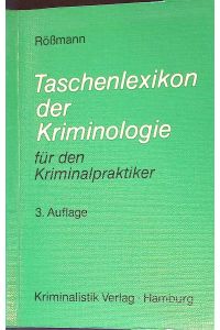 Taschenlexikon der Kriminologie für den Kriminalpraktiker.